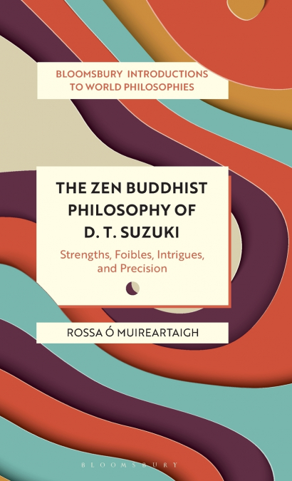 The Zen Buddhist Philosophy of D. T. Suzuki