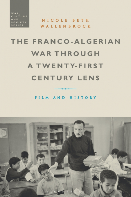 The Franco-Algerian War through a Twenty-First Century Lens