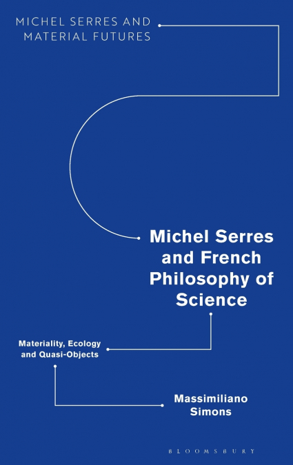 Michel Serres and French Philosophy of Science