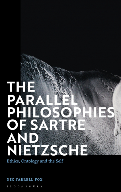 The Parallel Philosophies of Sartre and Nietzsche