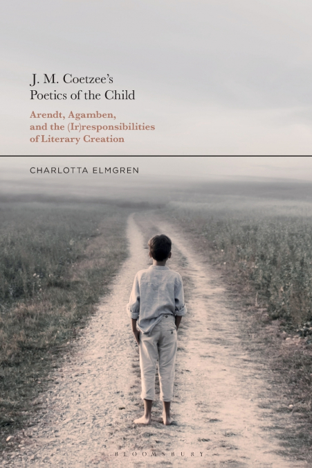J. M. Coetzee’s Poetics of the Child