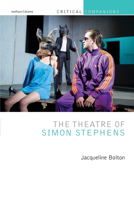 The Theatre of Simon Stephens