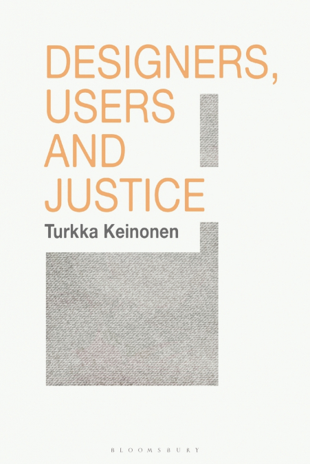 Designers, Users and Justice