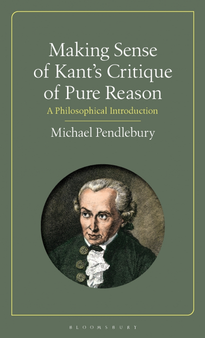 Making Sense of Kant’s 'Critique of Pure Reason'