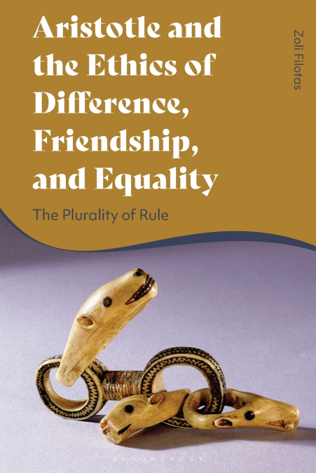 Aristotle and the Ethics of Difference, Friendship, and Equality