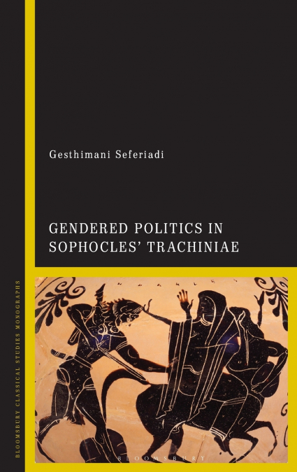 Gendered Politics in Sophocles’ Trachiniae