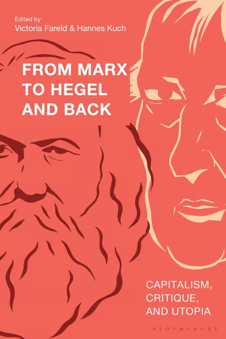 From Marx to Hegel and Back