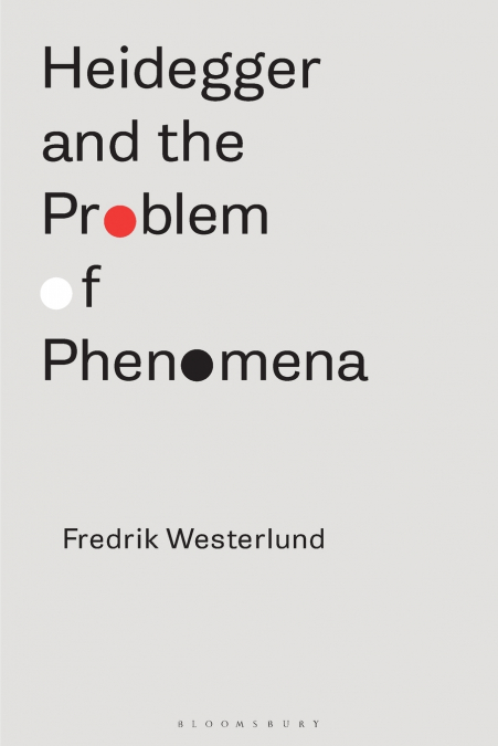 Heidegger and the Problem of Phenomena