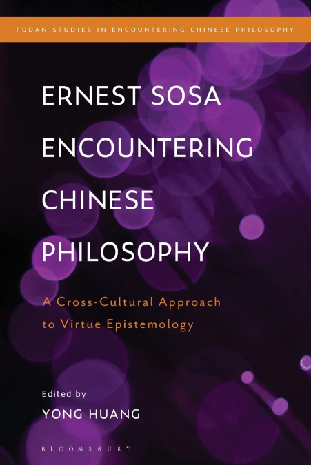Ernest Sosa Encountering Chinese Philosophy
