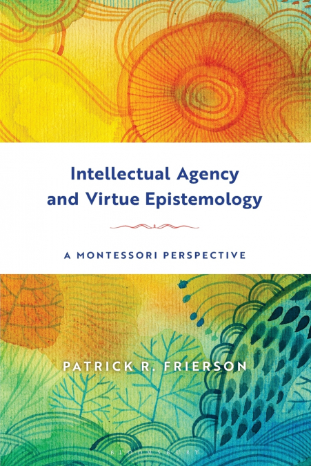 Intellectual Agency and Virtue Epistemology