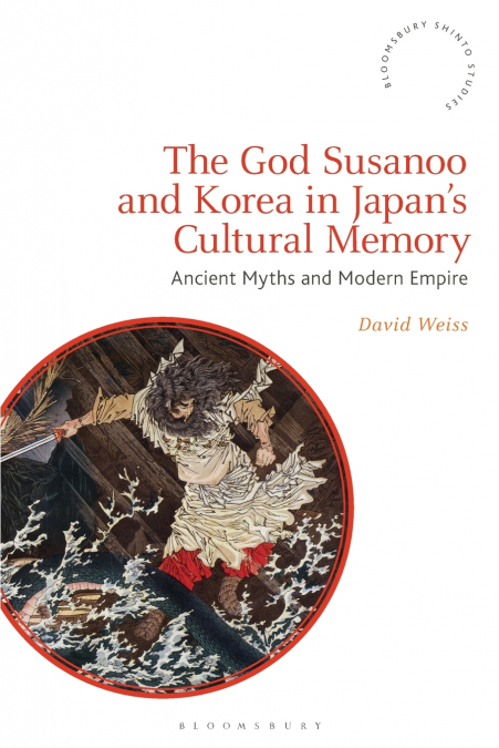 The God Susanoo and Korea in Japan’s Cultural Memory
