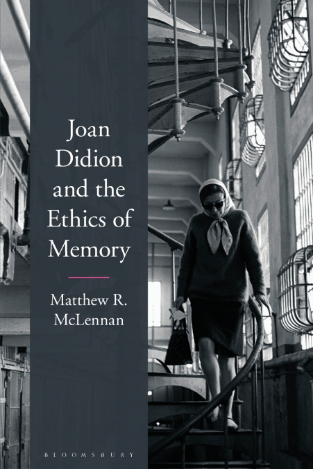 Joan Didion and the Ethics of Memory