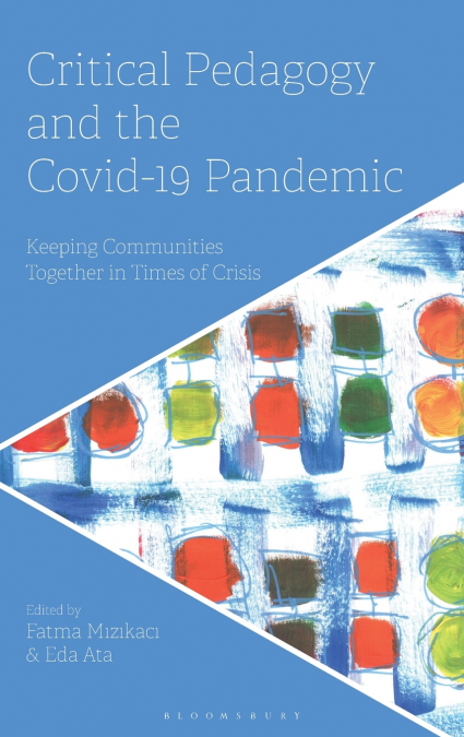 Critical Pedagogy and the Covid-19 Pandemic