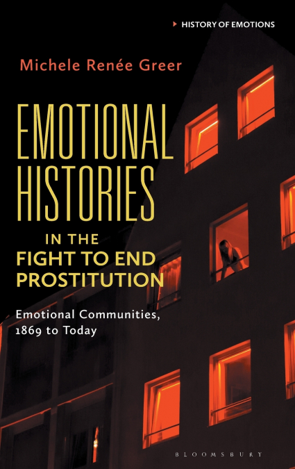 Emotional Histories in the Fight to End Prostitution