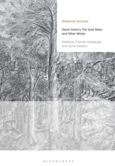 David Jones’s The Grail Mass and Other Works