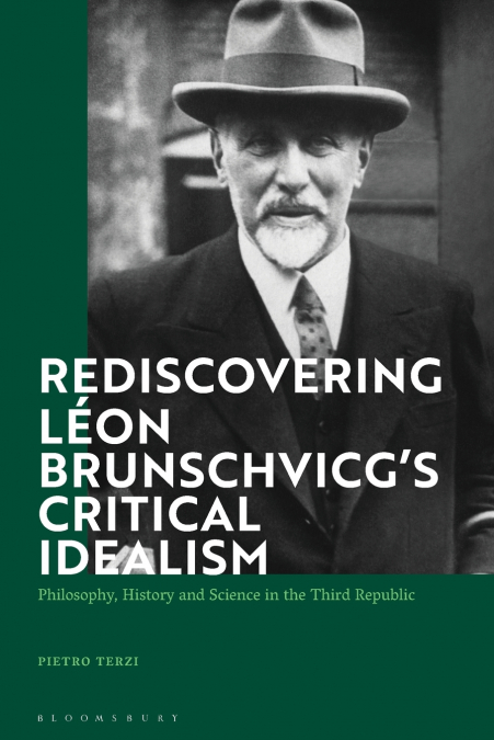 Rediscovering Léon Brunschvicg’s Critical Idealism