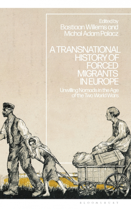 A Transnational History of Forced Migrants in Europe