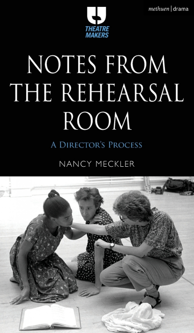 Notes from the Rehearsal Room
