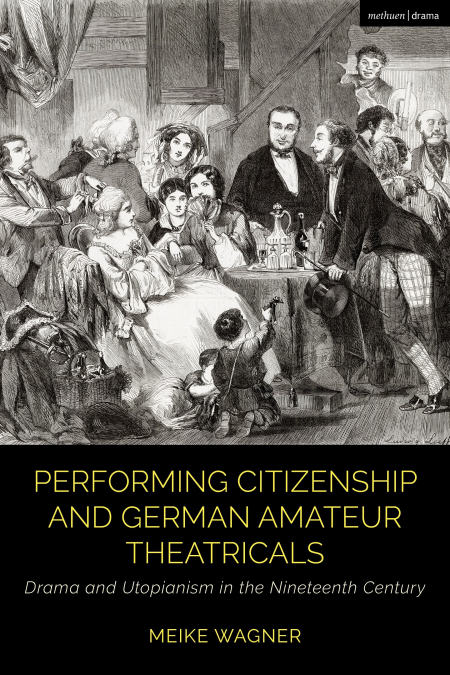 Performing Citizenship and German Amateur Theatricals