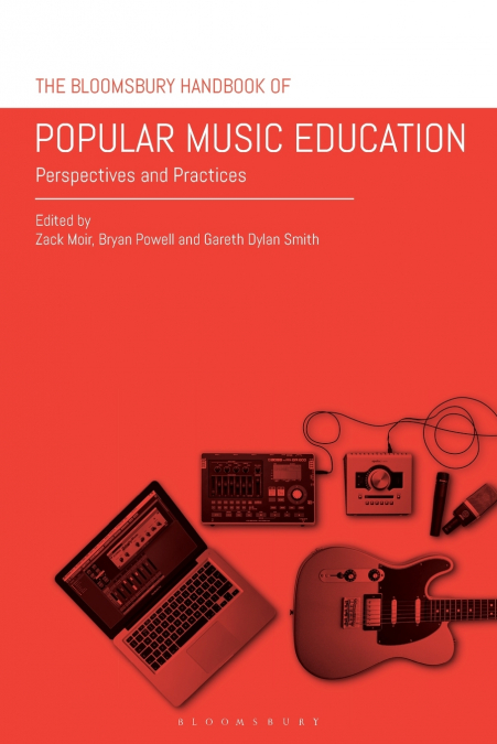 The Bloomsbury Handbook of Popular Music Education