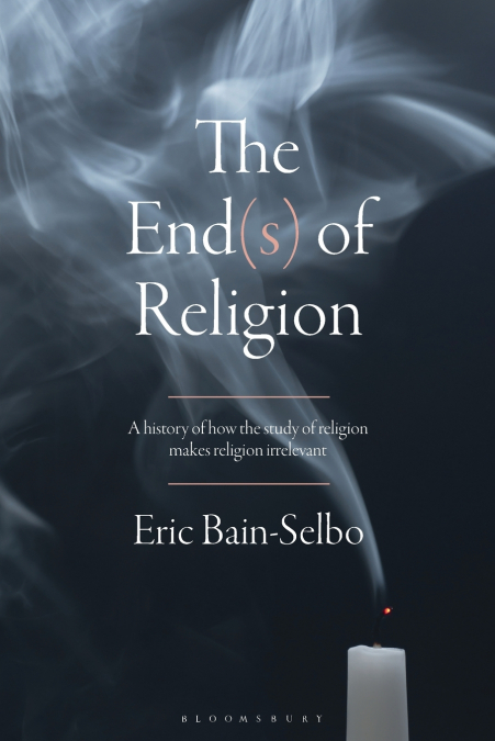 The End(s) of Religion