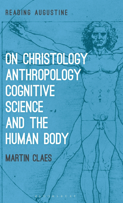 On Christology, Anthropology, Cognitive Science and the Human Body