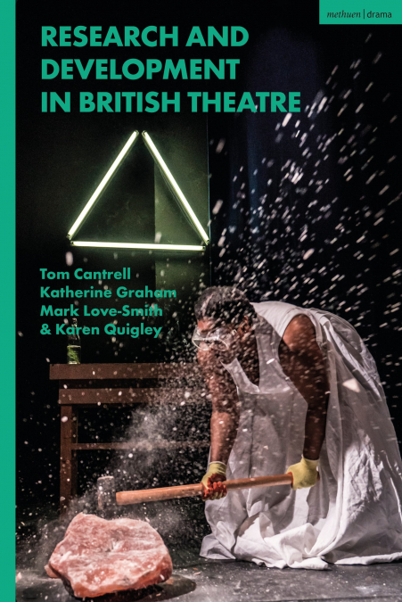 Research and Development in British Theatre