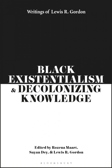 Black Existentialism and Decolonizing Knowledge