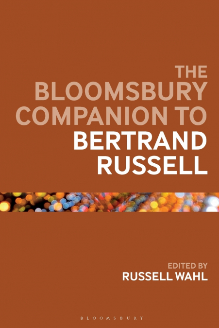 The Bloomsbury Companion to Bertrand Russell
