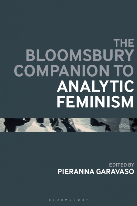The Bloomsbury Companion to Analytic Feminism