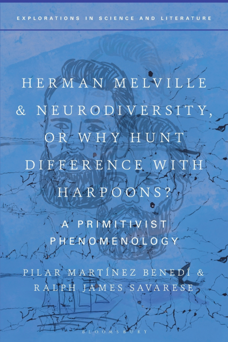 Herman Melville and Neurodiversity, or Why Hunt Difference with Harpoons?