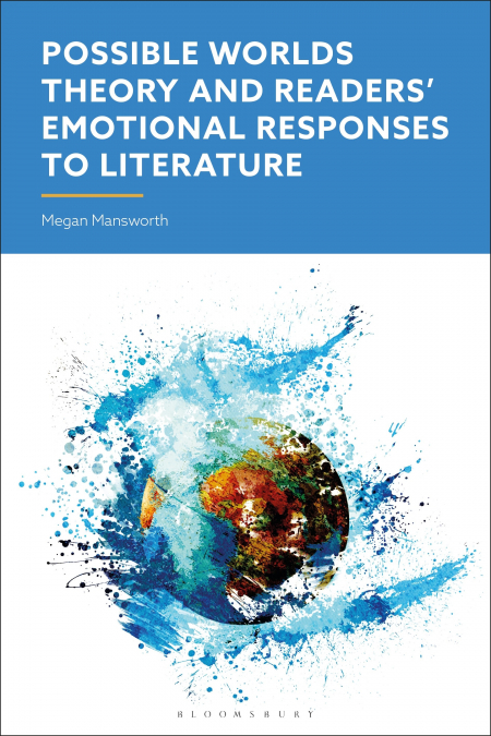 Possible Worlds Theory and Readers’ Emotional Responses to Literature
