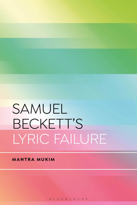 Samuel Beckett’s Lyric Failure