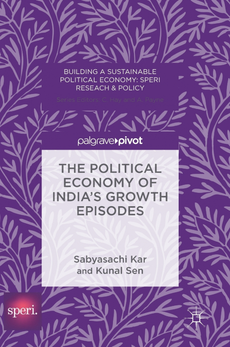 The Political Economy of India’s Growth Episodes