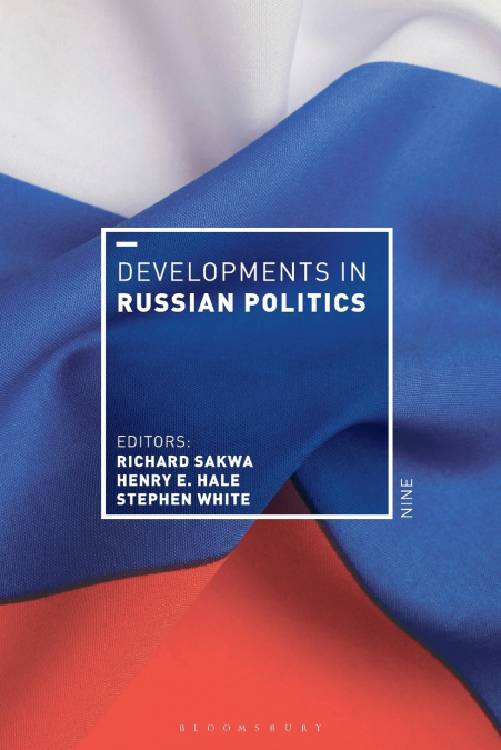 Developments in Russian Politics 9