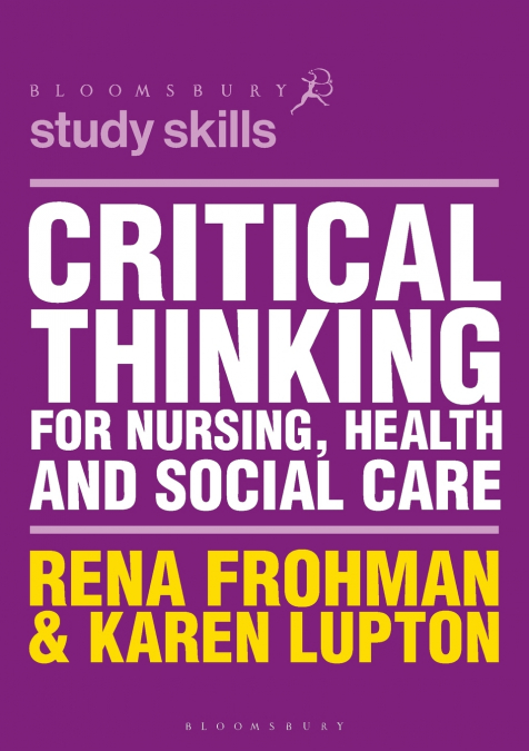 Critical Thinking for Nursing, Health and Social Care