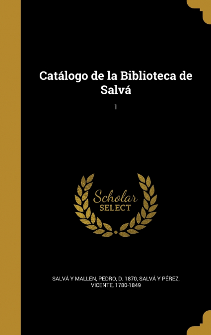 Catálogo de la Biblioteca de Salvá; 1