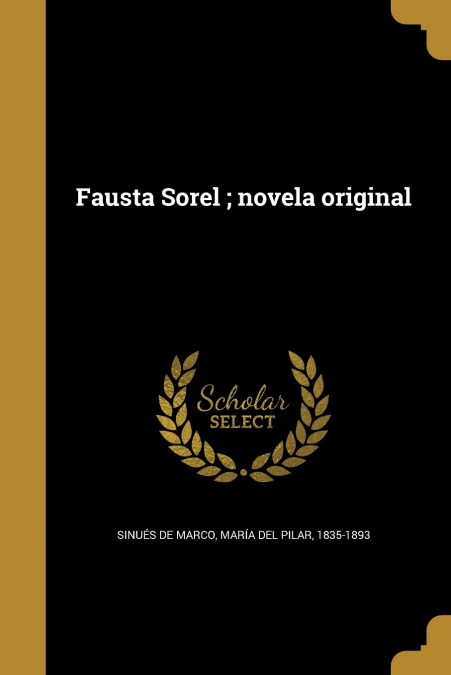 Fausta Sorel ; novela original