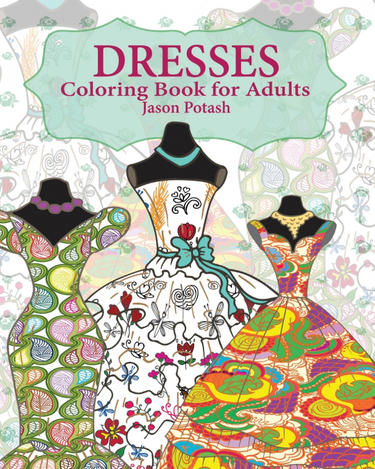Dresses Coloring Book for Adults