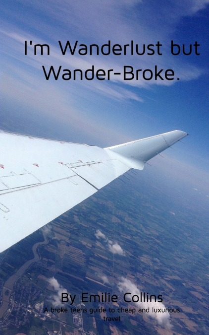 I’m Wanderlust but Wander-Broke
