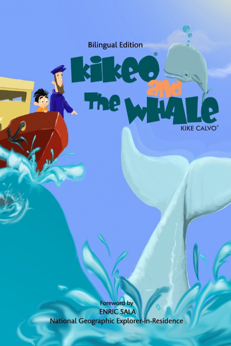 Kikeo and The Whale .  A Dual Language Book for Children ( English - Spanish Bilingual Edition )