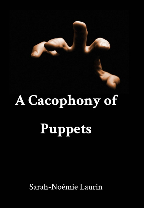 A Cacophony of Puppets
