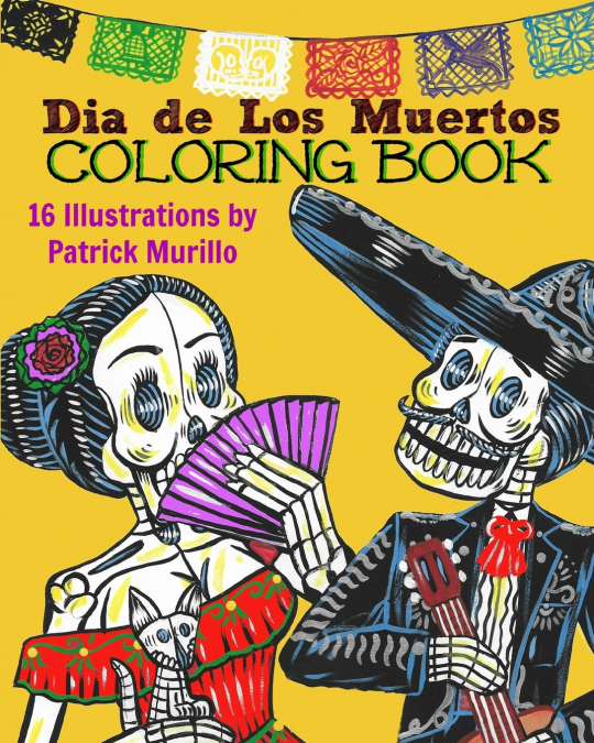 Dia de Los Muertos Coloring Book, Vol 1