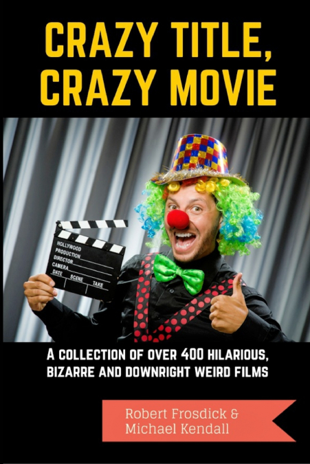 Crazy Title, Crazy Movie