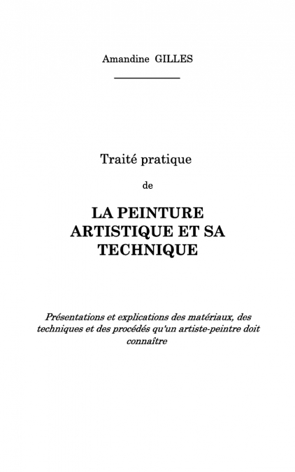 Traité pratique de la peinture artistique et sa technique