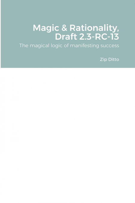 Magic & Rationality, Draft 2.3-RC-13
