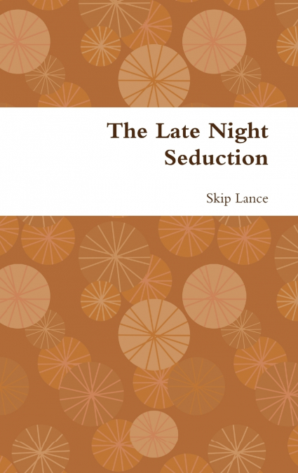 The Late Night Seduction