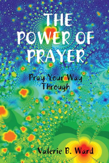 'The Power of Prayer' Pray Your Way Through