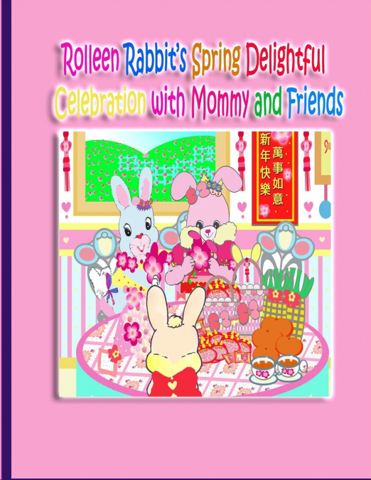 Rolleen Rabbit’s Spring Delightful Celebration with Mommy and Friends