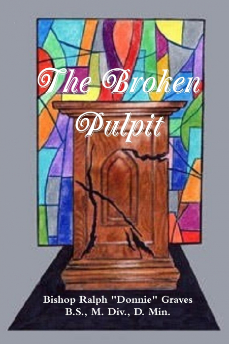 The Broken Pulpit